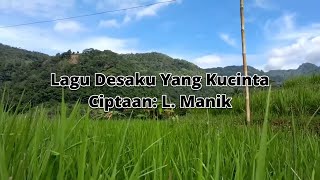 Lagu Desaku Yang Kucinta| Ciptaan L. Manik