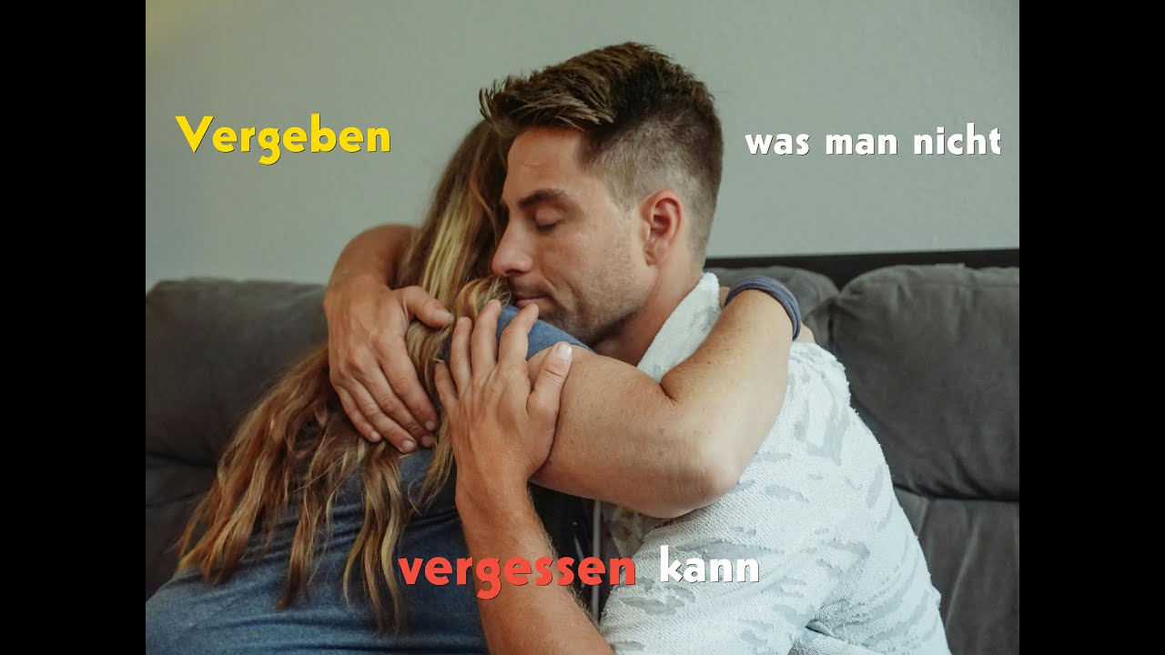 Ich Kann Vergeben Doch Nicht Vergessen Songtext Vergeben, was man nicht vergessen kann - YouTube