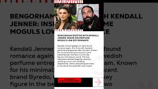 Spotted With Kendall Jenner Inside The Perfume Moguls Low-Key Romance