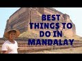 Best Things to Do in Mandalay in Three Days, Myanmar