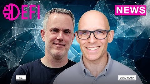 DeFiChain News with Lord Mark & DZ