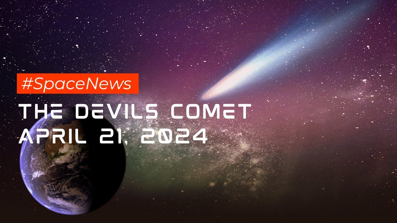 The Devils Comet coming April 21, 2024 - YouTube