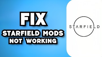 How To Fix Starfield Mods Not Working (2023 Guide)