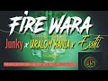 FIRE WARA - Junky x Uralom Kania x Esstii (PNG Music 2021)