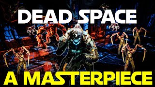 Why Dead Space Is a Masterpiece