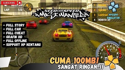 GAME PPSSPP NEED FOR SPEED MOST WANTED ANDROID OFFLINE | UKURAN KECIL COCOK DI HP KENTANG