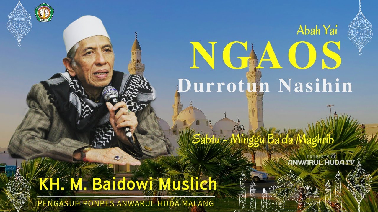 🔴[ LIVE ] Pengajian Kitab Durrotun Nasihin (Majelis 46 bagian enam) oleh KH. M. Baidowi Muslich