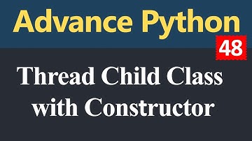 Thread Child Class with Constructor in Python (Hindi)