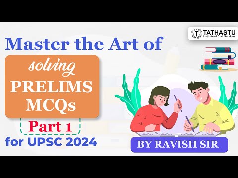 Master the Art of Solving UPSC PRELIMS MCQs | Part 1 | UPSC PRELIMS 2024 | By Ravish Sir |#upsc