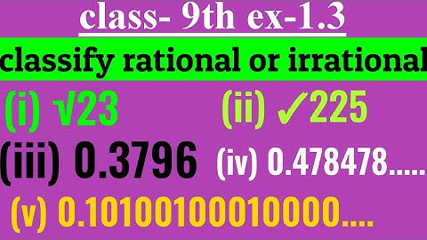 classify the following numbers as rational or irrational || Class 9 ex1.3 q9 math || #saketexpress