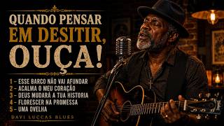 LOUVORES PARA QUANDO O DESESPERO BATER | Blues Gospel Para Acalmar a Alma e Fortalecer a Fé🔥
