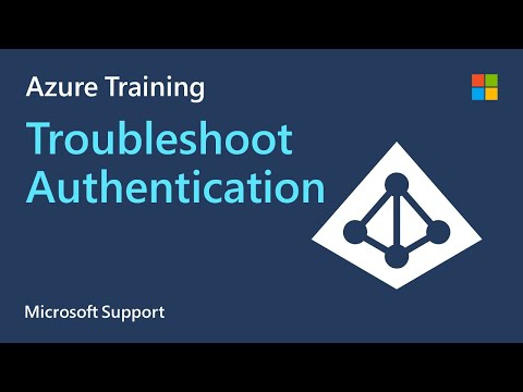 How to troubleshoot Azure Authentication | Identity | Microsoft