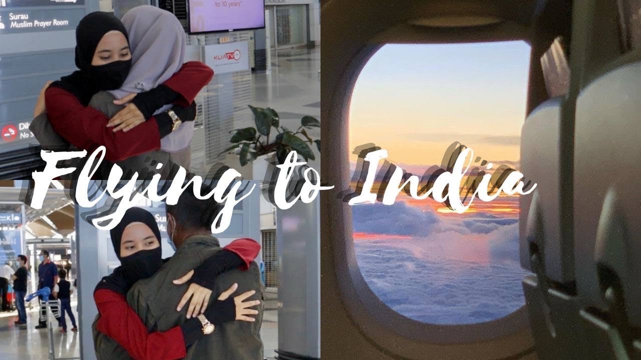 FLYING TO INDIA 🇮🇳 DURING PANDEMIC COVID19 Goodbye Malaysia 🇲🇾