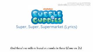 Bubble Guppies - Super, Super, Supermarket (Lyrics)