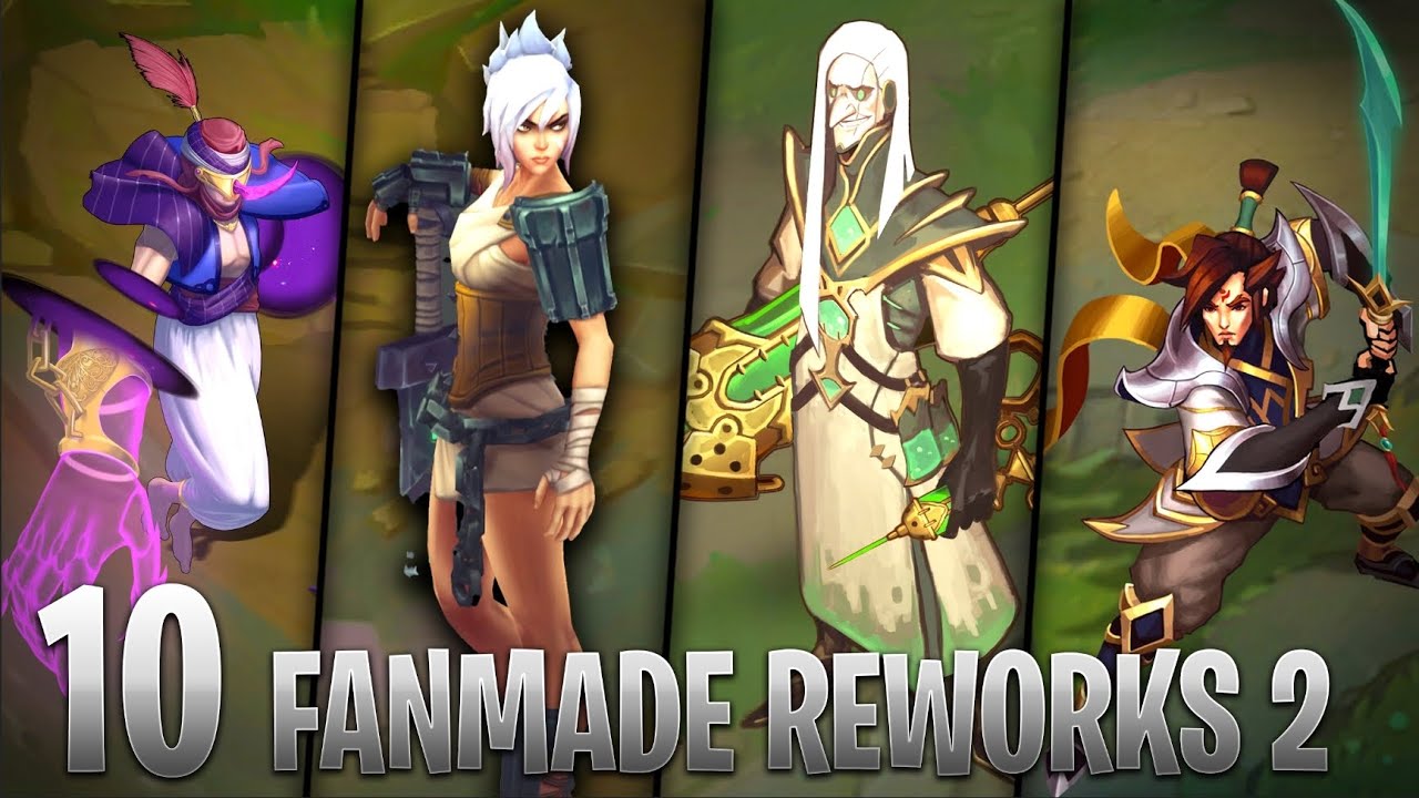 10 AMAZING FANMADE CHAMPION REWORKS 2 - League of Legends