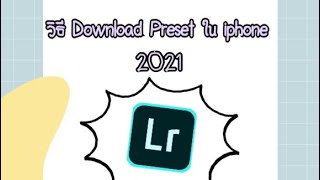 วิธีดาวน์โหลด Lightroom Presete ในไอโฟน 2021