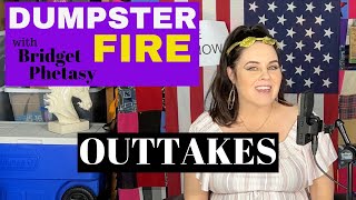 Dumpster Fire 91 - Outtakes