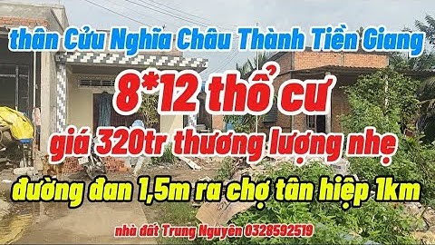 Tập 189 : Đất thổ cư giá rẻ công nhân xây nhà . Về KCN tân hương long giang