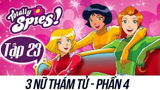 Ba Nữ Thám Tử Thuyết Minh Phần 4 Tập 23-Những Điệp Viên Trong Không Gian|Totally Spies Full Episode