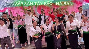 Quảy đám cưới cực sung tại Lễ thành hôn Xuân Quyền & Em Thân Nà Ban Hua Nà Than Uyên