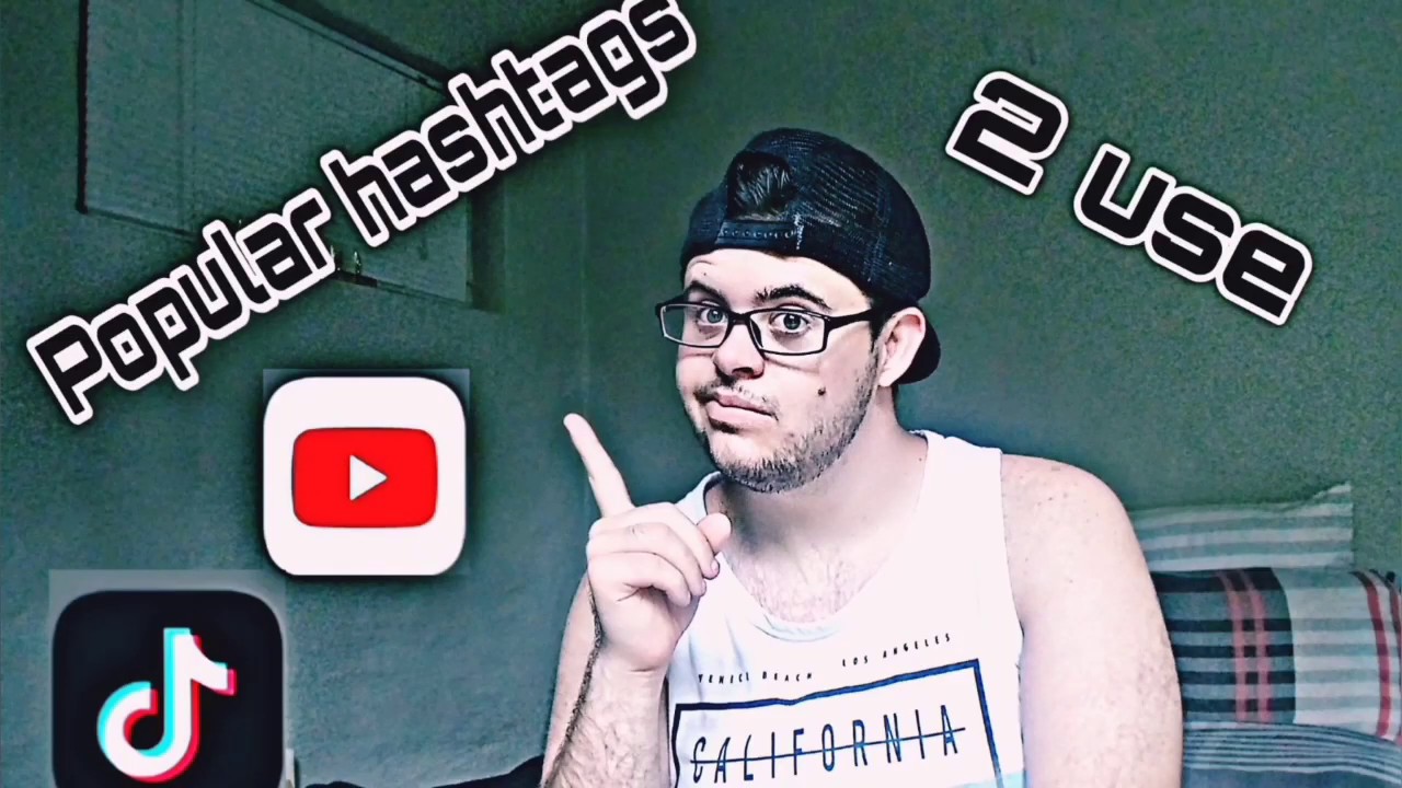 Popular Hashtags 2 use on..... YouTube