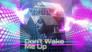 EchoBeat - Don't Wake Me Up (Cover Melodic Techno Mix 2026)