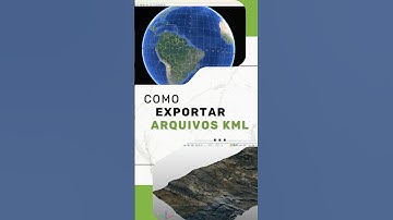 Exporte arquivos KML do jeito certo!