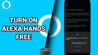 How To Turn On Alexa Hands Free On Amazon Alexa (Original) App