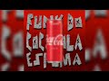 FUNK DO COCA COLA ESPUMA DJ MAXE 