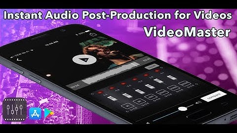 VideoMaster App Preview - Instant Audio Post-Production For Videos