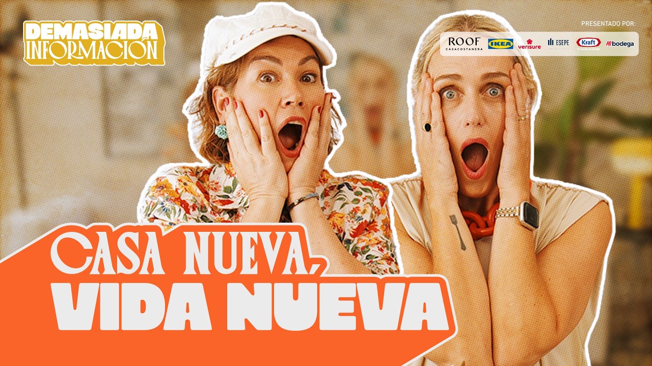 Casa nueva, vida nueva | Demasiada Información con Virginia Demaria y Javiera Contador