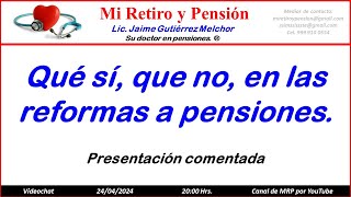 Qué sí y qué no en las reformas a pensiones.