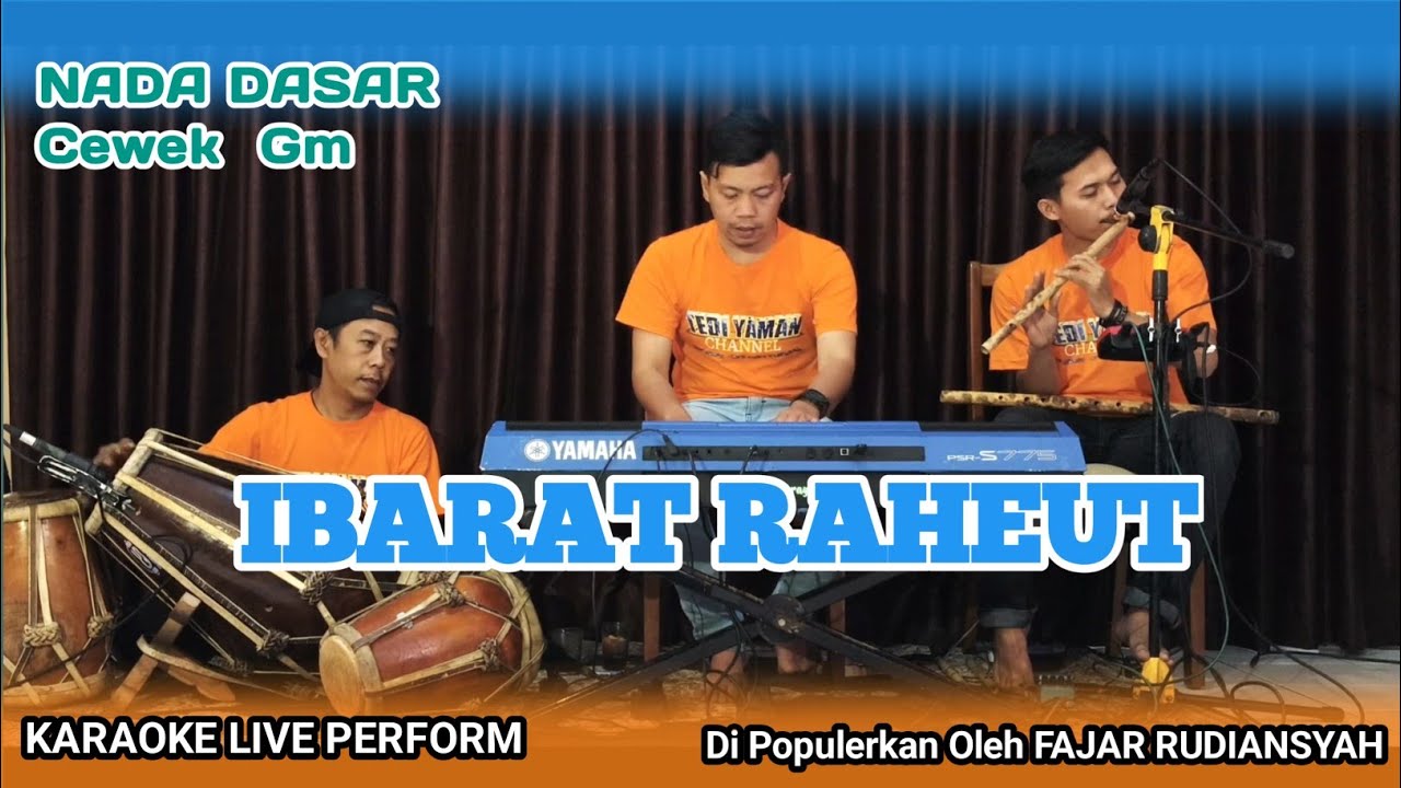 Karaoke Ibarat raheut - Fajar Rudiansyah nada cewek Gm versi Bajidor