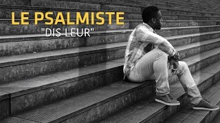 Le Psalmiste - Dis-leur (Vidéo Lyrics) chords