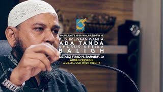 Keistimewaan Wanita Ada Tanda Khusus Ketika Baligh - MMA 34 - Ust Fuad H. Baraba', Lc