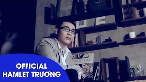 Để Dành Nước Mắt - Hamlet Trương