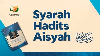 Syarah Hadits 'Aisyah Radhiyallahu 'Anha