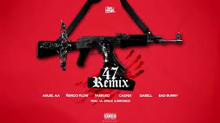 Anuel AA Ft. Nengo Flow Farruko Bad Bunny Darell y Casper Magico - 47 (Official Remix)