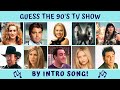 1990&#39;s MUSIC QUIZ | Guess the Iconic TV Show by Intro Song