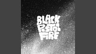 Video thumbnail of "Black Pistol Fire - Where You Been Before"