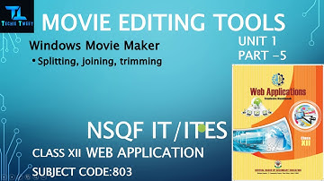 MOVIE EDITING TOOLS PART 5 | SPLITTING JOINING TRIMMING MOVIE CLIP IN WMM | WEB APPLCATION CLASS XII