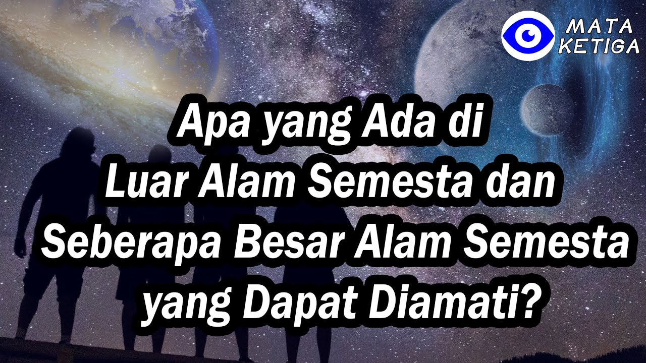 Seberapa Besar Alam Semesta yang Dapat Diamati? 10 Menit tentang Jawaban Alam Semesta yang Misterius