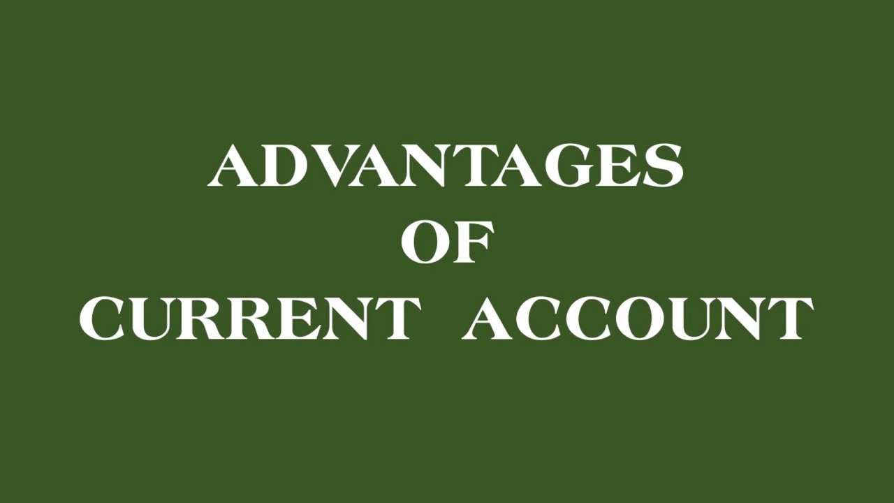Advantages of current account - YouTube