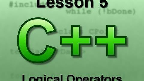C++ Console Lesson 5: Logical Operators