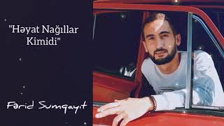 Ferid Sumqayit - Həyat Nağıllar Kimidi 2021 Official audio Resimi