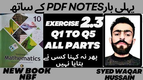 EX 2.3 Q1_to_Q5 10th Math New Book NBF Sir Waqar Hussain