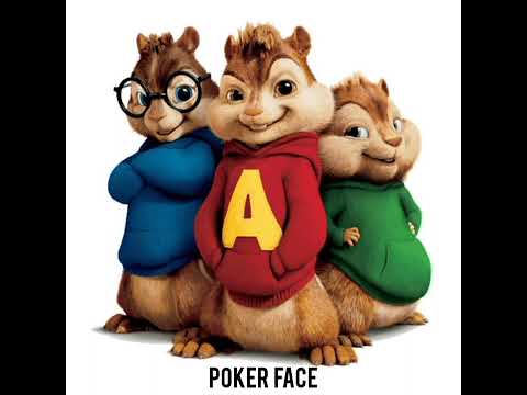 Lady Gaga - Poker Face (Chipmunks Version)
