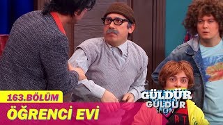 Güldür Güldür Show 163.Bölüm - Öğrenci Evi