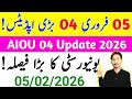 February 5, 2026 | AIOU 04 Big Update 2026 | AIOU Reaper | Assignment | Fees Concession | The AIOU