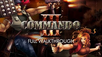 Commando 3 - Full Walkthrough (Normal and Hard)